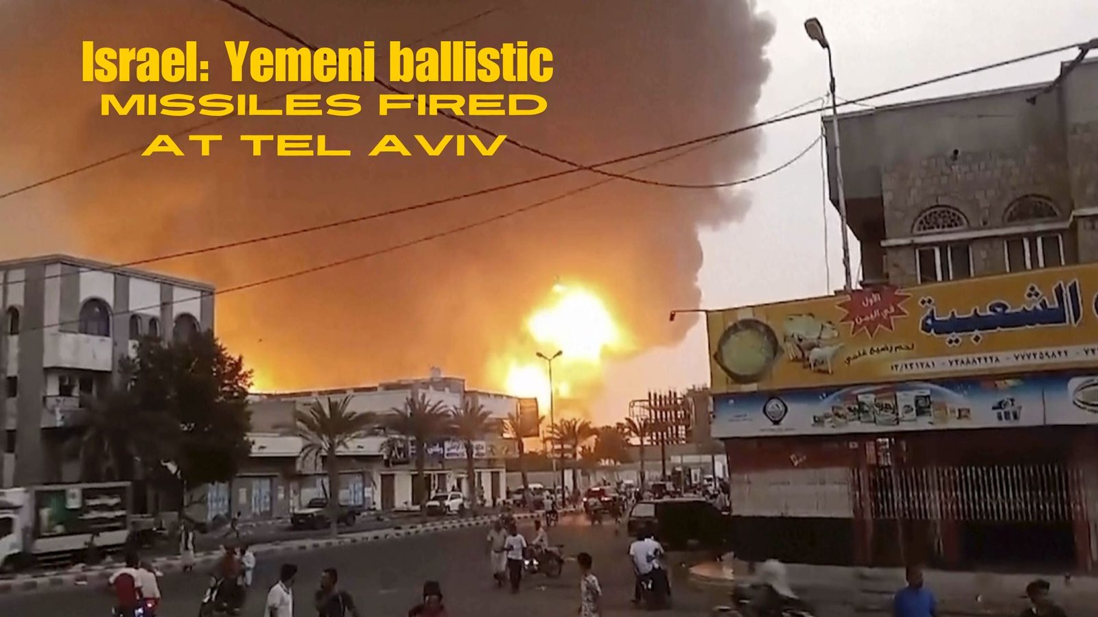 Israel Yemeni ballistic missiles fired at Tel Aviv